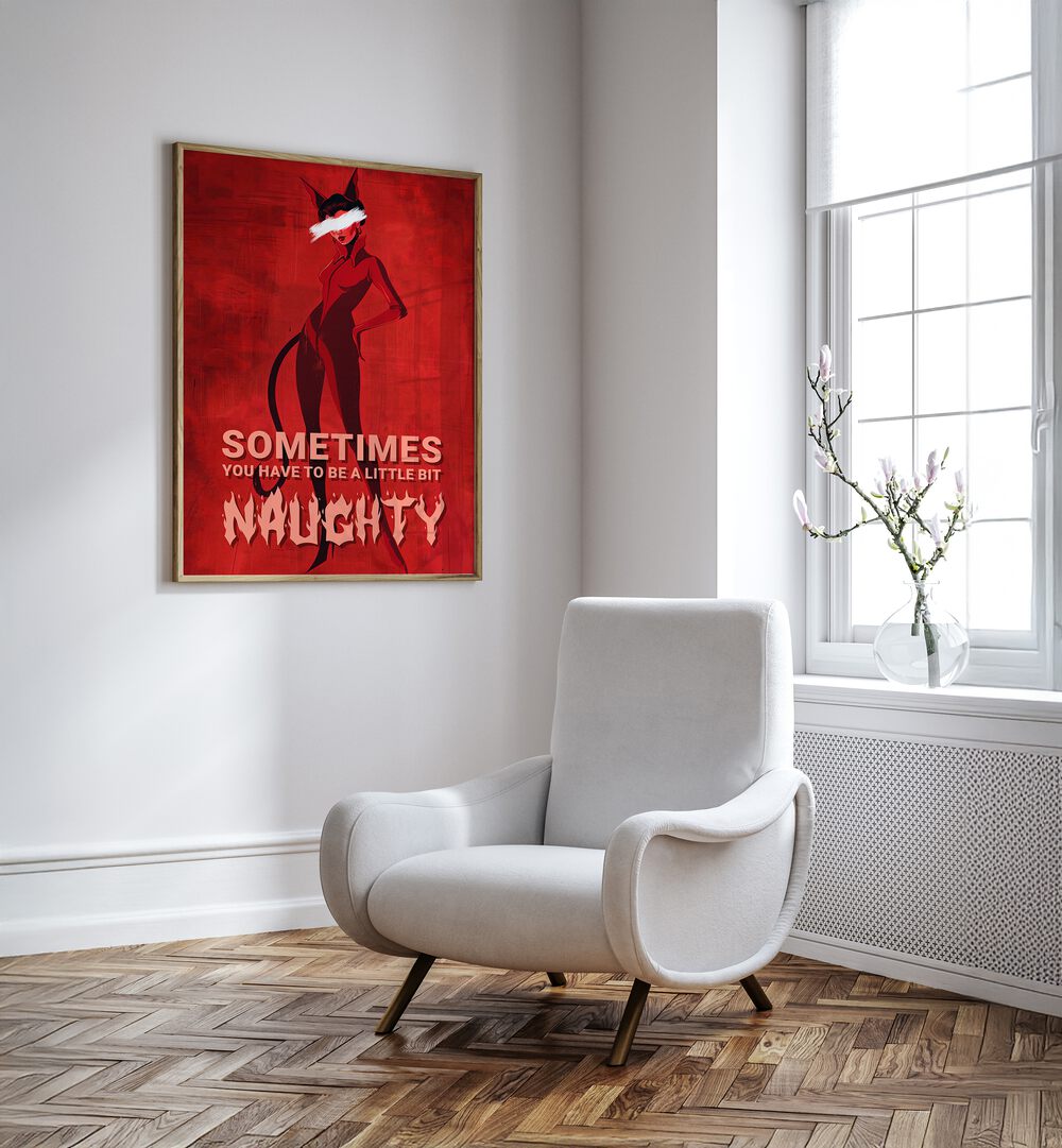 Stylish wall art featuring "BE A LITTLE BIT NAUGHTY, FASHION POSTERS" by Andreas Magnusson, perfect for home decor.