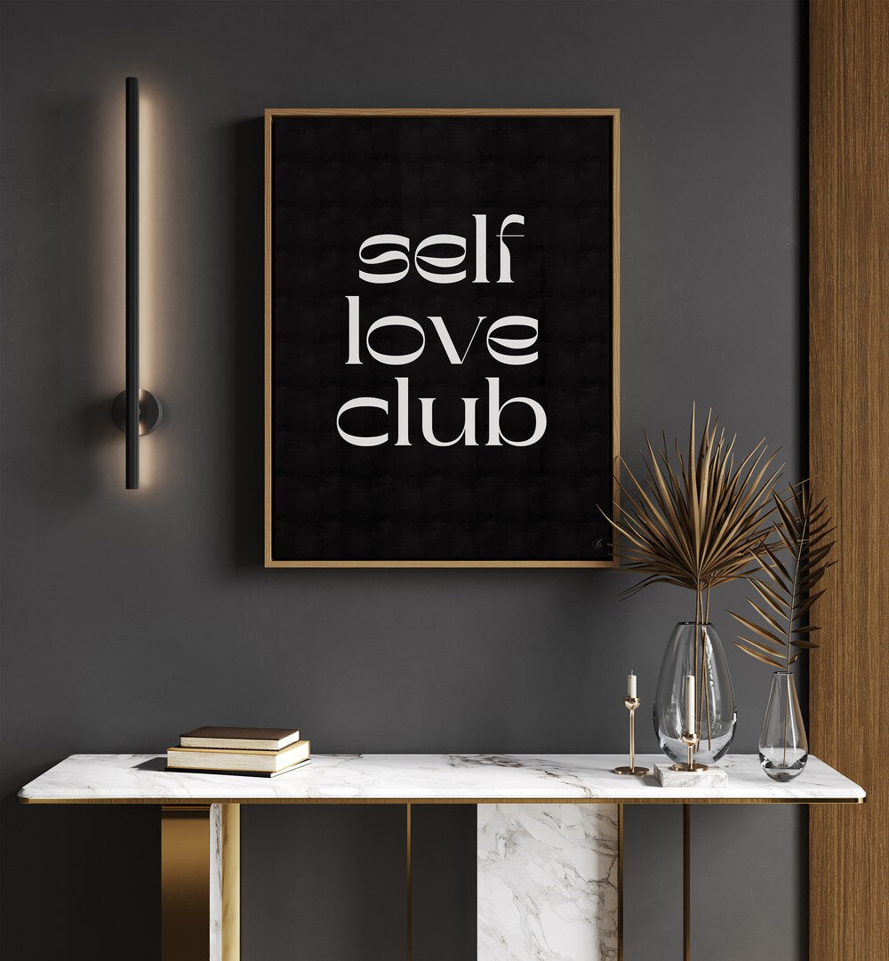 Enhance your space with SELF LOVE CLUB, QUOTES poster by Anne-Marie Volfova for inspiration and self-acceptance.