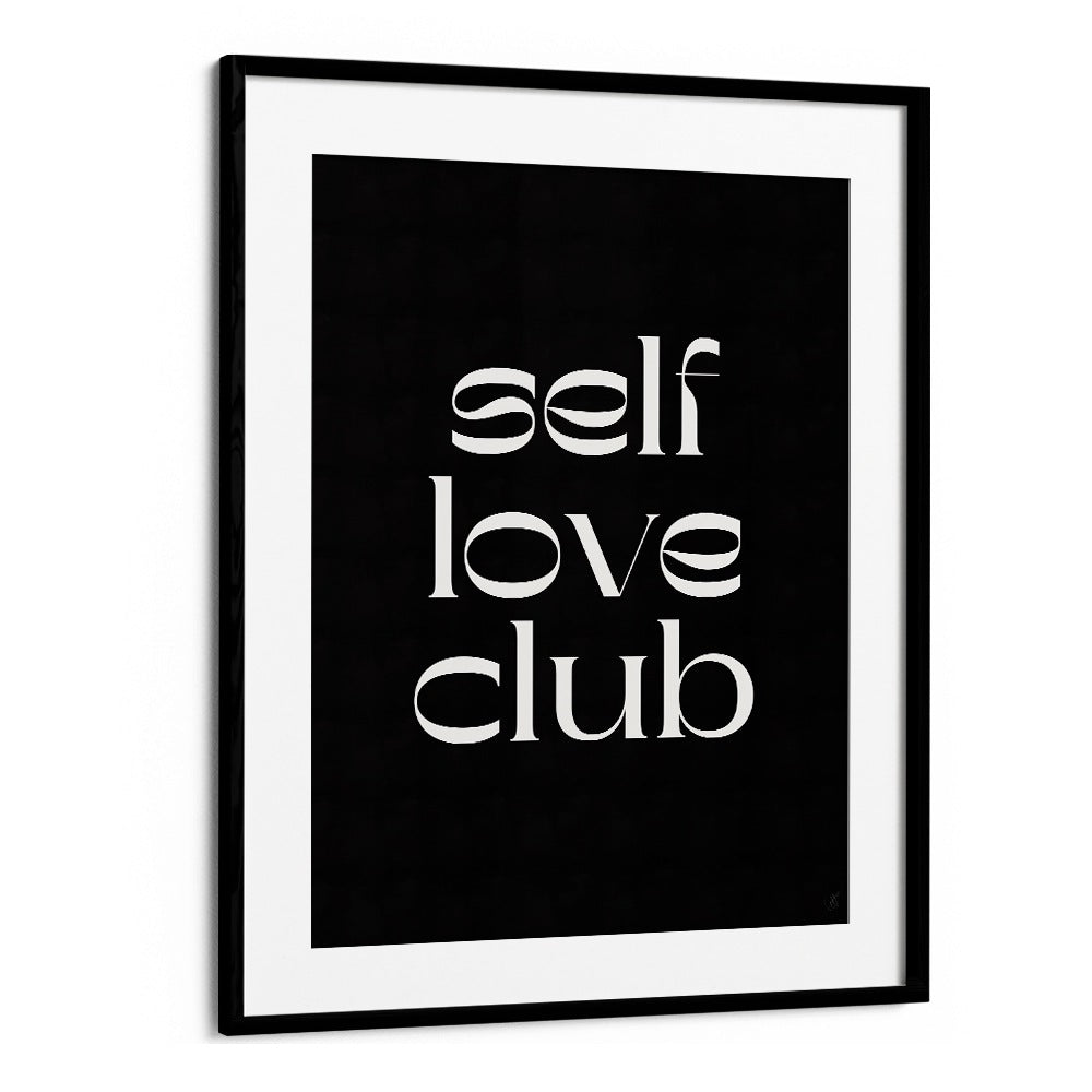 Stylish SELF LOVE CLUB, QUOTES poster by Anne-Marie Volfova, perfect for uplifting your space and mindset.