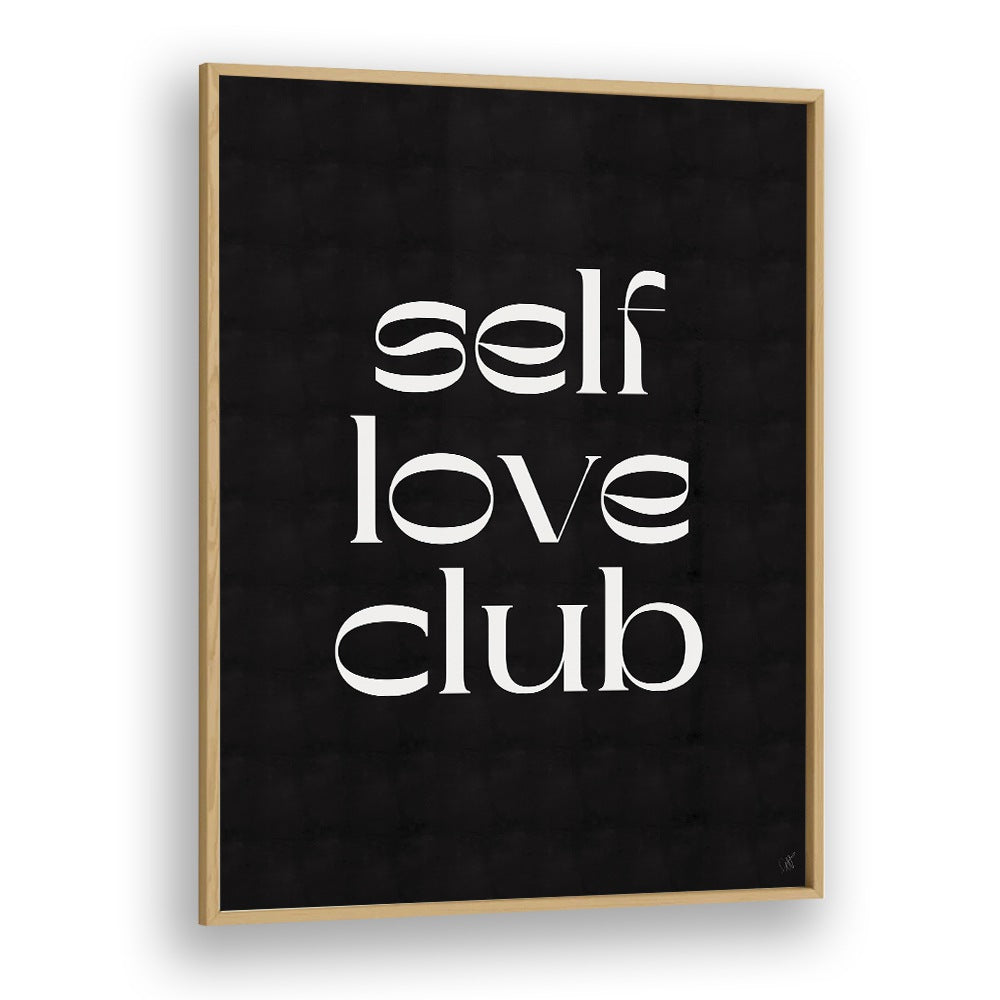 Stylish SELF LOVE CLUB, QUOTES poster by Anne-Marie Volfova, perfect for uplifting your space and mindset.
