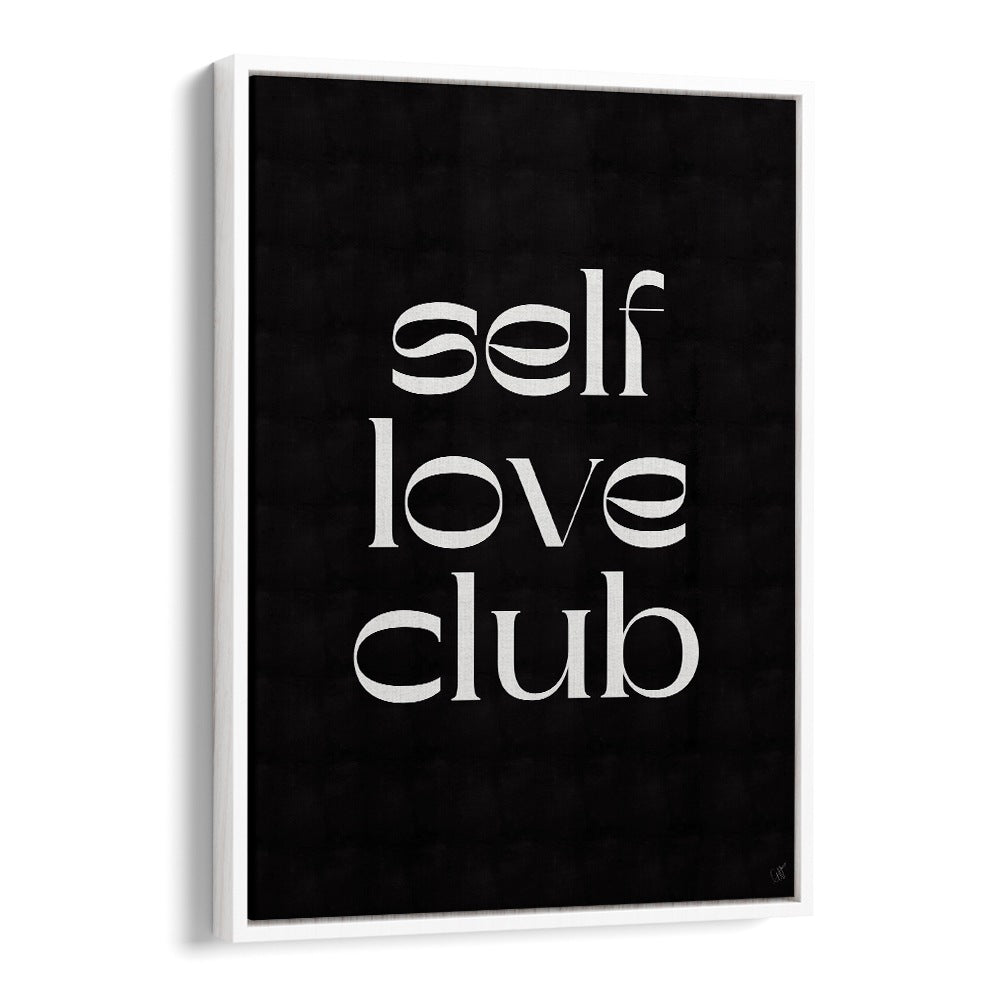 Stylish SELF LOVE CLUB, QUOTES poster by Anne-Marie Volfova, perfect for uplifting your space and mindset.
