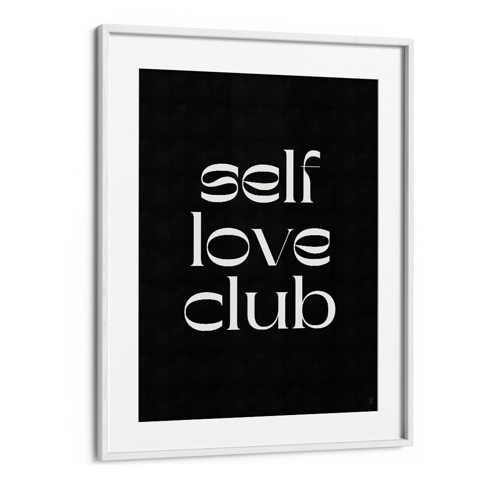 Stylish SELF LOVE CLUB, QUOTES poster by Anne-Marie Volfova to inspire self-acceptance and uplift your space.