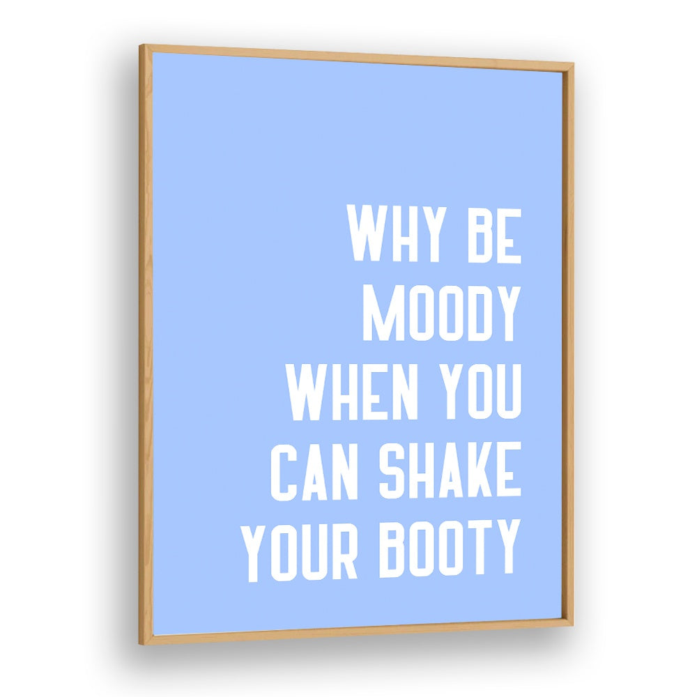 Elevate your space with SHAKE THY BOOTY, QUOTES poster by Athene Fritsch, inspiring positivity and joy.