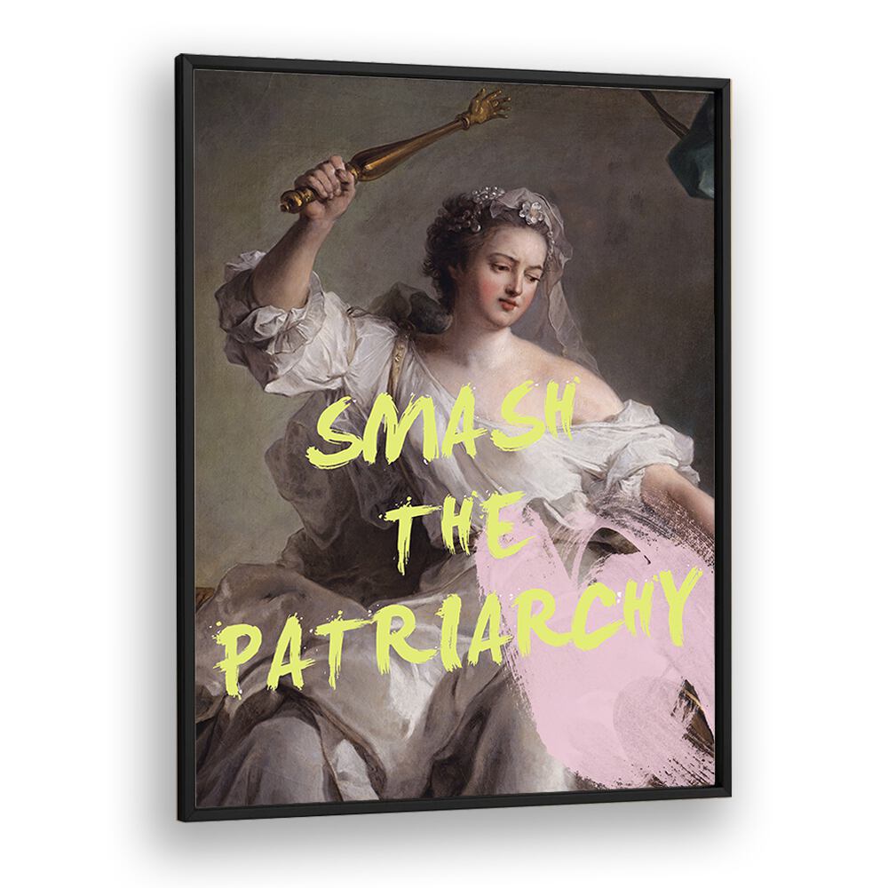 Empower your space with SMASH THE PATRIARCHY, ALTERED ART PRINTS by Grace Digital Art Co in a stylish black frame.