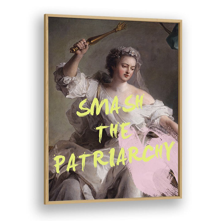 Bold SMASH THE PATRIARCHY, ALTERED ART PRINTS in a stylish oak frame, perfect for empowering your space with creativity.