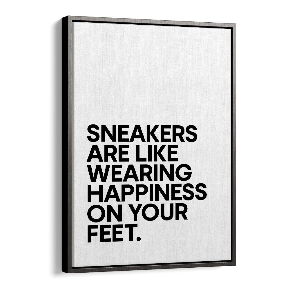 Black framed poster featuring the quote "Sneakers are like wearing happiness on your feet" for SNEAKERS ARE HAPPINESS, QUOTES.