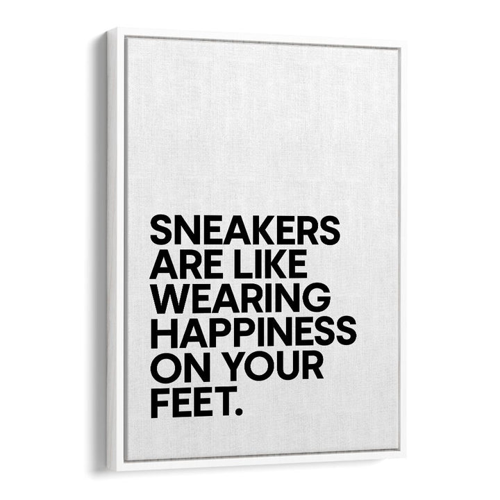 Stylish poster featuring "Sneakers are happiness" quotes, perfect for sneaker lovers seeking inspiration.