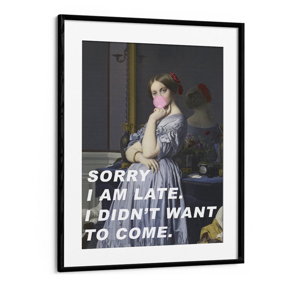 SORRY I AM LATE, ALTERED ART PRINTS featuring whimsical design and humor, perfect for modern home decor.