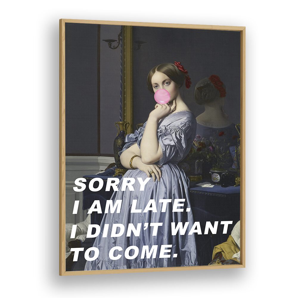 SORRY I AM LATE, ALTERED ART PRINTS featuring a playful design to enhance your space with humor and modern aesthetics.