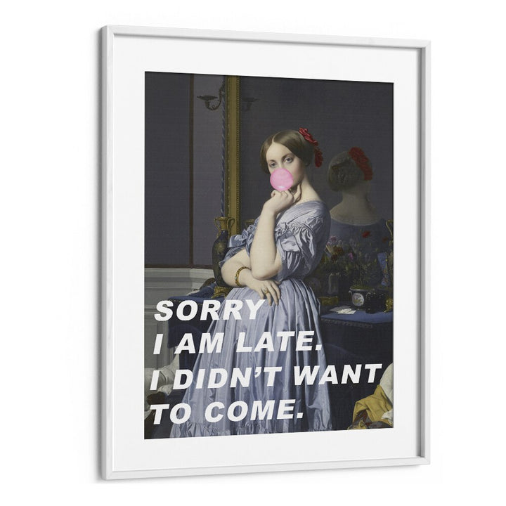SORRY I AM LATE, ALTERED ART PRINTS showcase humor and creativity in a stylish white frame, perfect for any space.