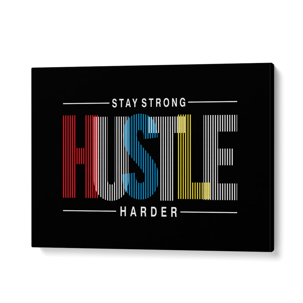 Motivate your space with STAY STRONG III, QUOTES & TYPOGRAPHY POSTERS showcasing vibrant hustle and perseverance.