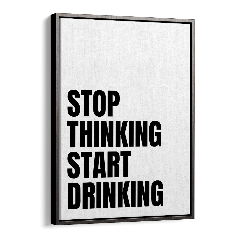 Transform your space with STOP THINKING II, QUOTES by Athene Fritsch, inspiring and stylish typography art.