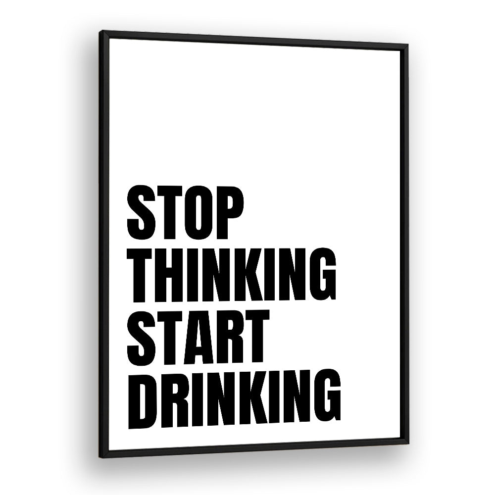 Transform your space with STOP THINKING II, QUOTES by Athene Fritsch, inspiring typography for every wall.