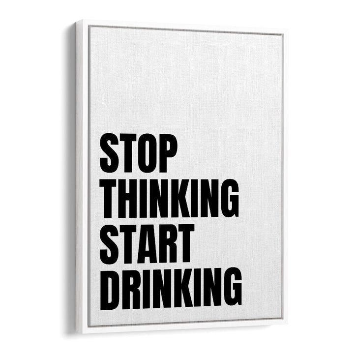"Stylish 'STOP THINKING II, QUOTES' typography poster by Athene Fritsch to inspire and transform your space."