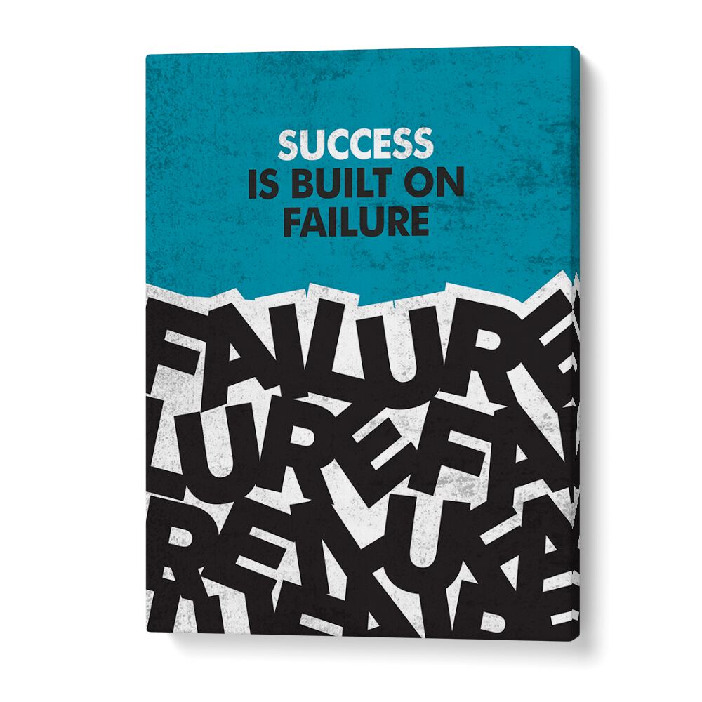 "Motivational typography poster: SUCCESS IS BUILT ON FAILURE, QUOTES for inspiring home or office decor."