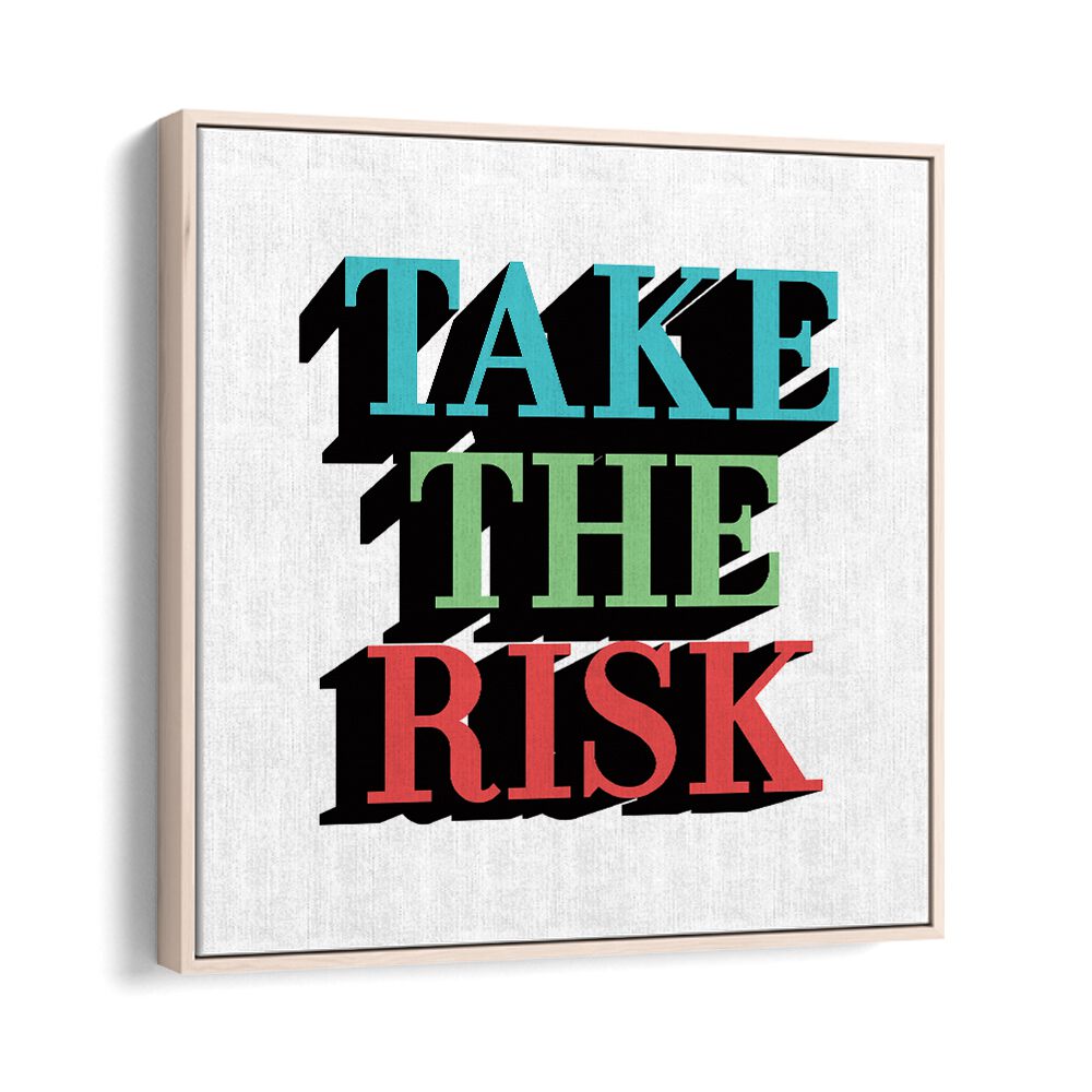 Transform your space with TAKE THE RISK, QUOTES typography poster, inspiring motivation and creativity in your walls.
