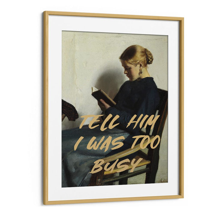 Transform your space with "TELL HIM I WAS TOO BUSY, ALTERED ART PRINTS" from The Art Concept, a captivating wall piece.