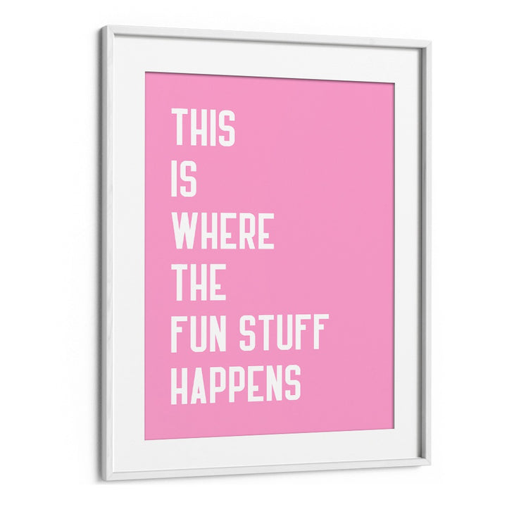 Brighten your space with THE FUN STUFF, QUOTES by Athene Fritsch, featuring inspiring typography in a stylish frame.