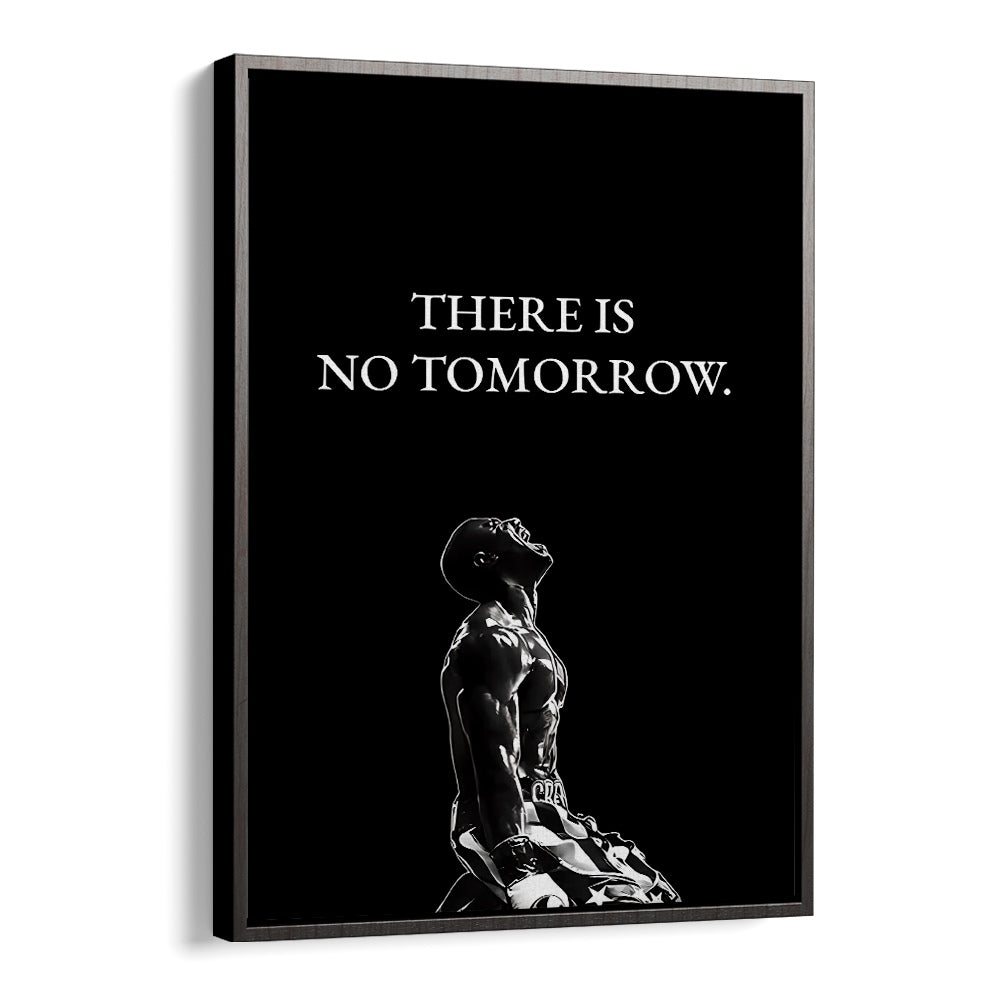 Transform your space with inspiring THERE IS NO TOMORROW, QUOTES typography poster, perfect for motivation and style.