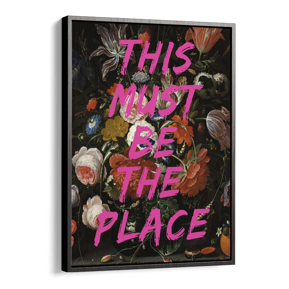 Captivating floral artwork titled "THIS MUST BE A PLACE, ALTERED ART PRINTS" in a stylish black floater frame.