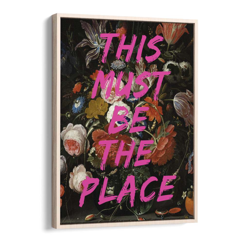 Vibrant floral art with bold text, showcasing THIS MUST BE A PLACE, ALTERED ART PRINTS by The Art Concept.