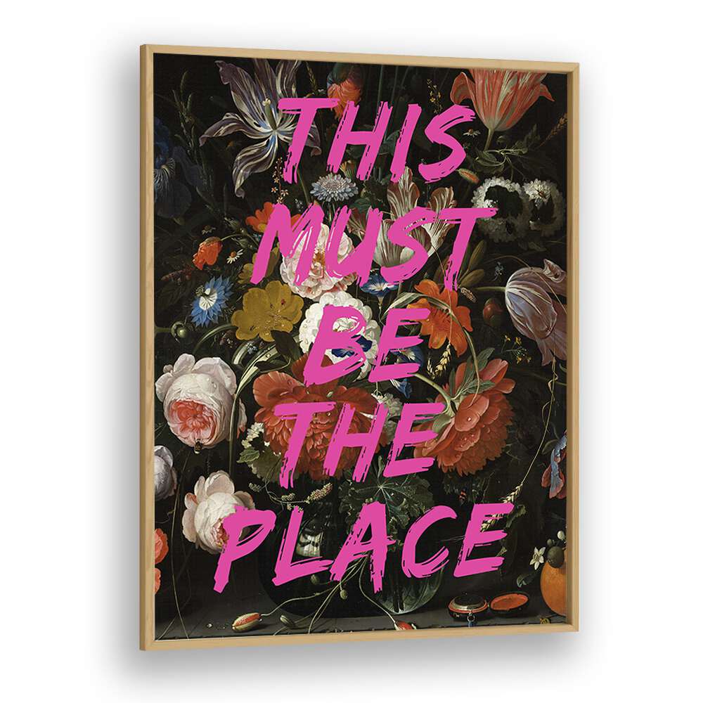 Colorful floral artwork with bold text "THIS MUST BE THE PLACE," featuring ALTERED ART PRINTS by The Art Concept.