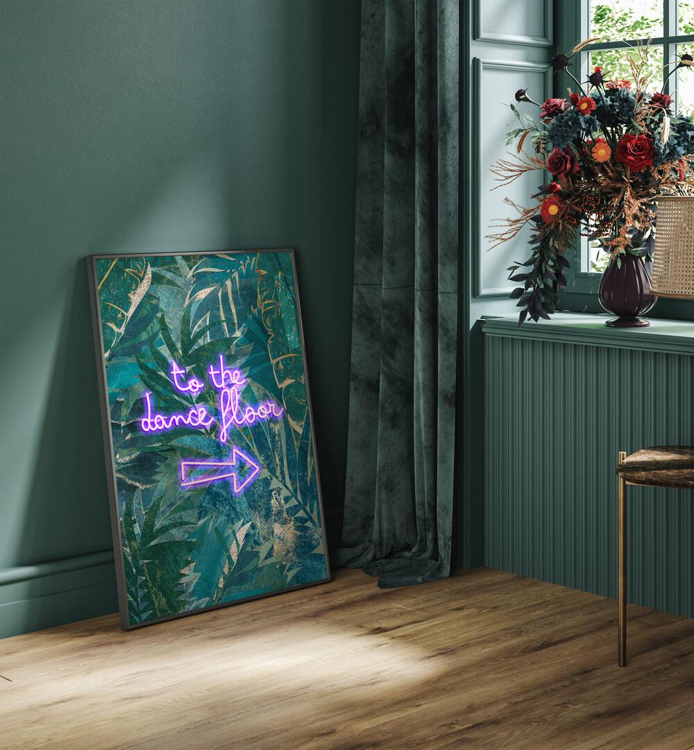 Bright neon "to the dance floor" poster by Sarah Manovski, perfect for inspiring movement and joy. TO THE DANCE FLOOR , QUOTES.
