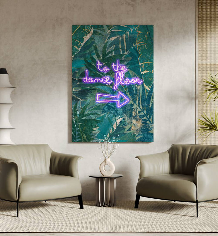 Bright neon sign saying "to the dance floor" against a leafy backdrop, perfect for showcasing TO THE DANCE FLOOR, QUOTES.
