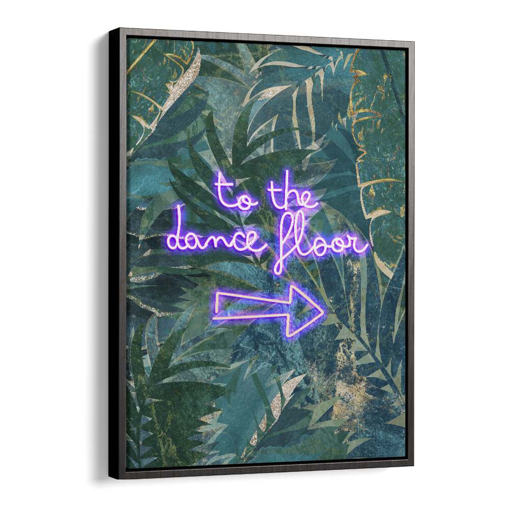 Elevate your space with the "TO THE DANCE FLOOR, QUOTES" poster by Sarah Manovski, perfect for inspiring movement.