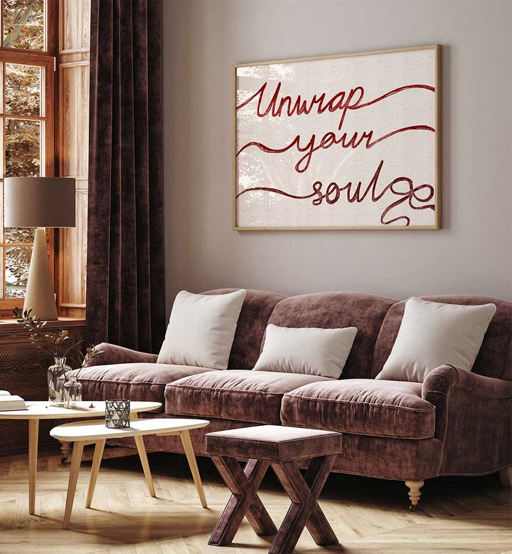 UNWRAP YOUR SOUL , QUOTES & TYPOGRAPHY POSTERS