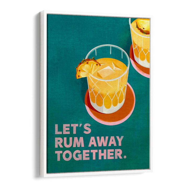 Bright cocktail art featuring “Let’s RUM AWAY TOGETHER, BAR” perfect for your home bar or kitchen decor.