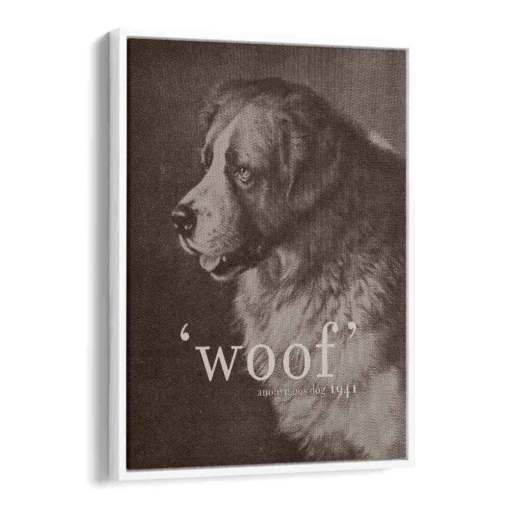 FAMOUS QUOTE DOG, QUOTES poster featuring a vintage dog print with the word 'woof' by Florent Bodart. Perfect for dog lovers.