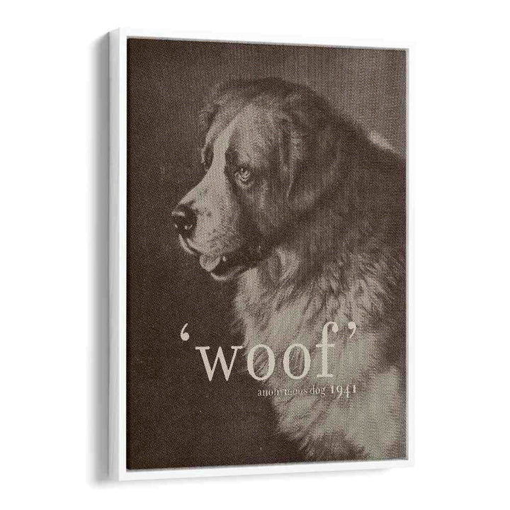 FAMOUS QUOTE DOG, QUOTES poster featuring a vintage dog print with the word 'woof' by Florent Bodart. Perfect for dog lovers.