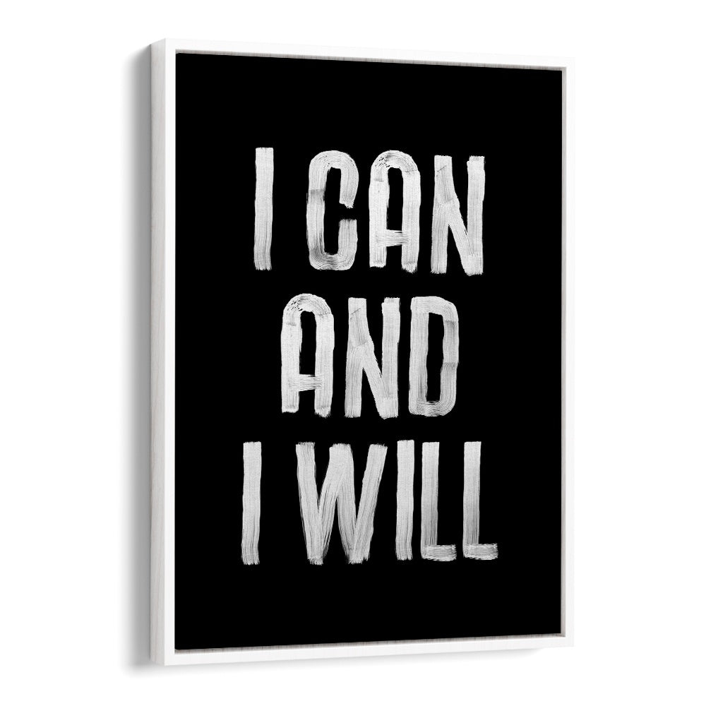 Motivate your space with "I CAN AND I WILL, QUOTES" typography poster by Brett Wilson, perfect for home or office.