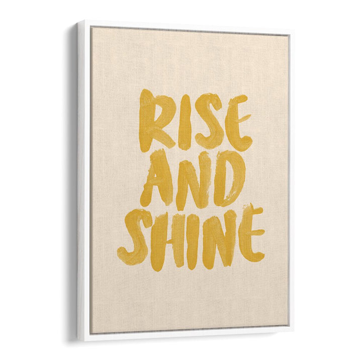 Bright yellow "RISE AND SHINE, QUOTES" poster by Brett Wilson adds inspiration to any space. Perfect for motivation!