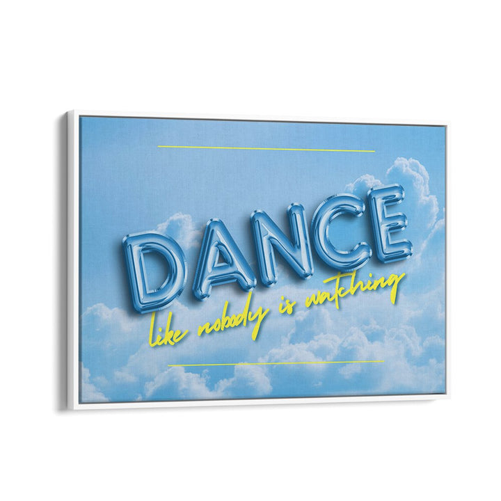 Whimsical DANCE ON THE CLOUDS, QUOTES & TYPOGRAPHY POSTERS add inspiration and creativity to any space.