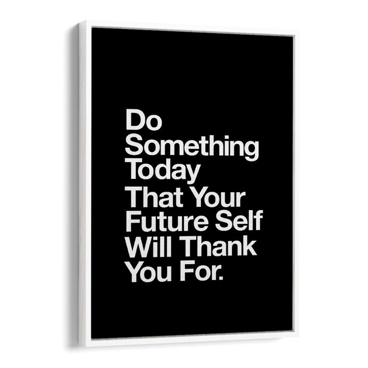 Transform your space with YOUR FUTURE SELF, QUOTES poster by Brett Wilson, inspiring daily motivation.