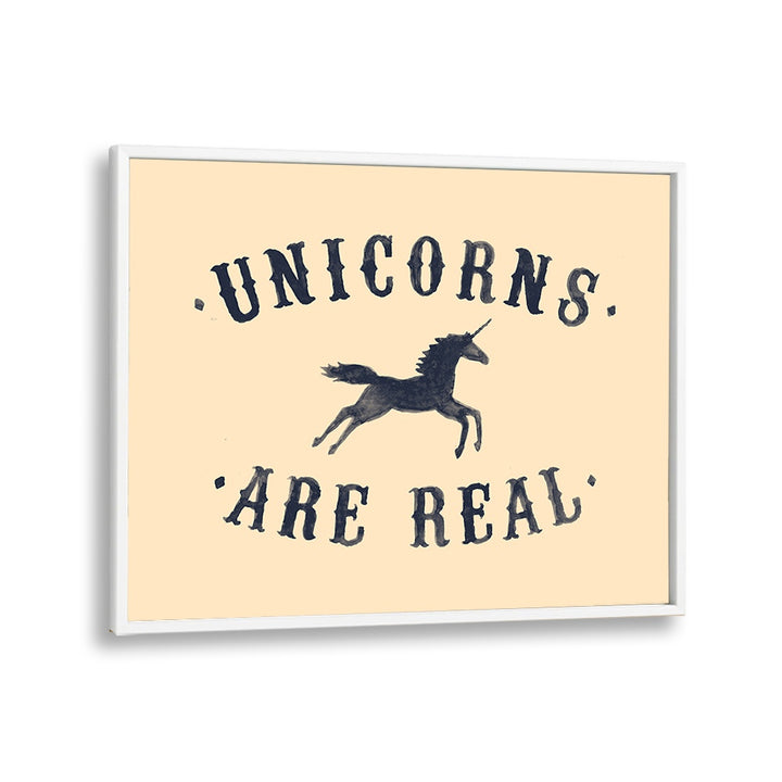 Transform your space with UNICORNS ARE REAL, QUOTES poster by Florent Bodart, inspiring magic for all ages.