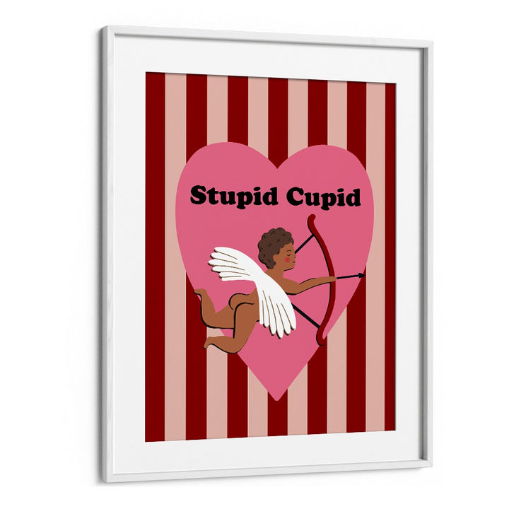 Whimsical STUPID CUPID, QUOTES poster adding humor and charm to any room, perfect for your decor collection.