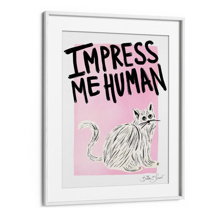 "IMPRESS ME HUMAN, VIBRANT art print features a playful cat design, perfect for cat lovers and vibrant décor."