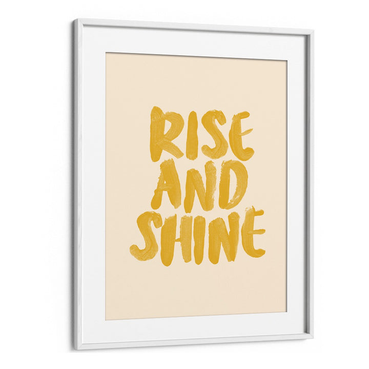 Bright "RISE AND SHINE, QUOTES" poster by Brett Wilson, perfect for uplifting any space and inspiring positivity.