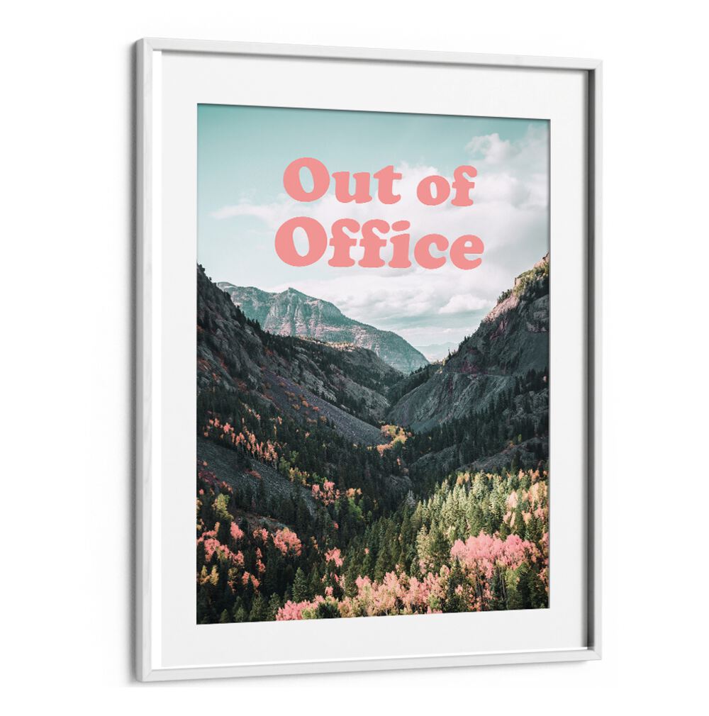Stylish OUT OF OFFICE, QUOTES poster featuring a serene mountain landscape, perfect for enhancing your workspace.