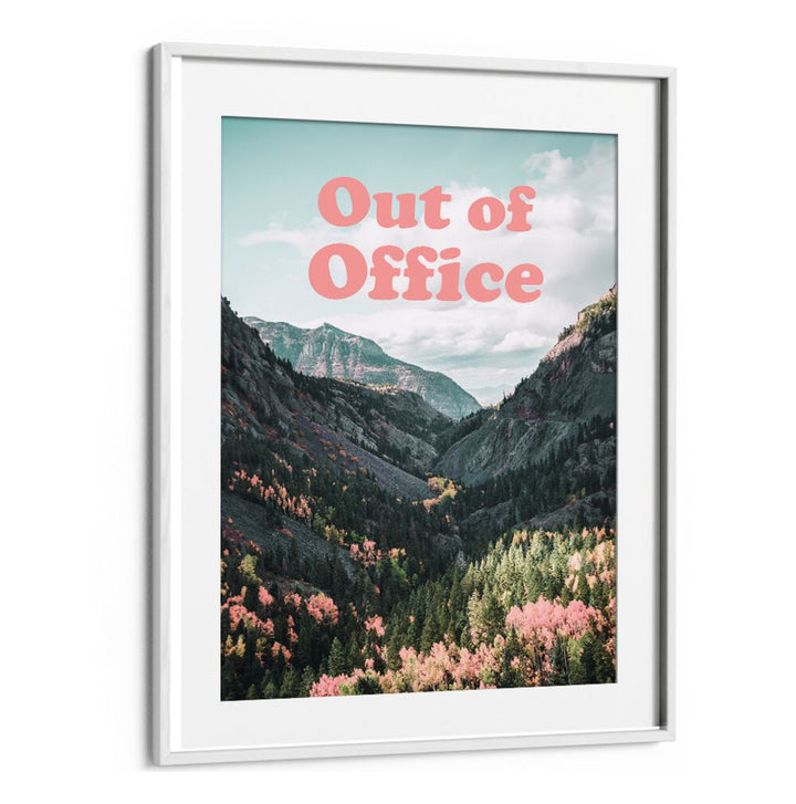 Stylish OUT OF OFFICE, QUOTES poster featuring a serene mountain landscape, perfect for enhancing your workspace.