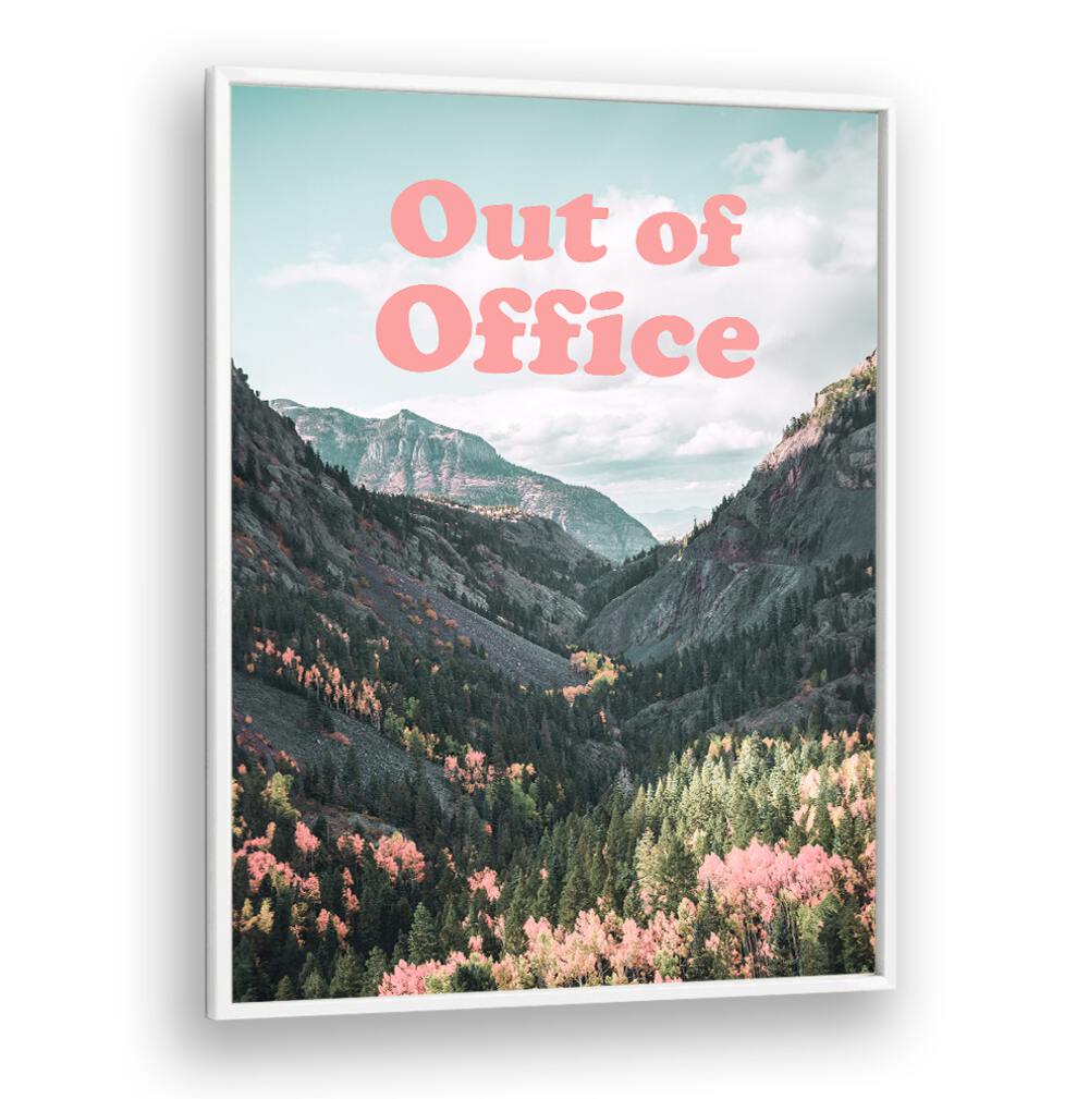 Stylish OUT OF OFFICE, QUOTES poster featuring a serene mountain landscape, perfect for enhancing productivity in any space.