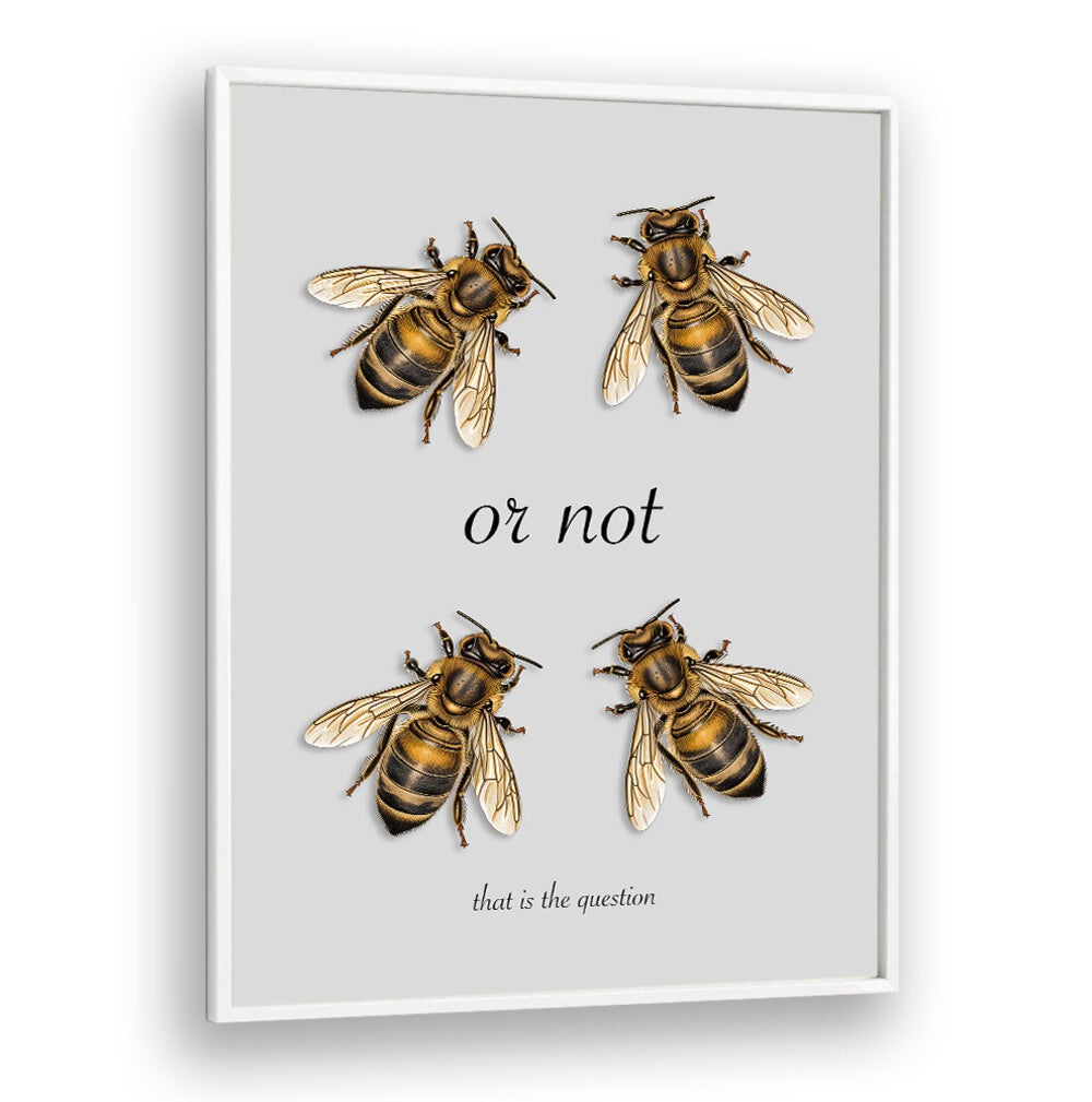 Stylish TO BE, QUOTES poster featuring bees and a thought-provoking phrase for unique home decor.