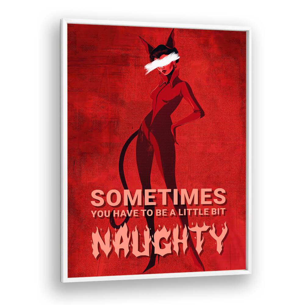 Vibrant wall art featuring "BE A LITTLE BIT NAUGHTY , FASHION POSTERS" by Andreas Magnusson for playful home decor.