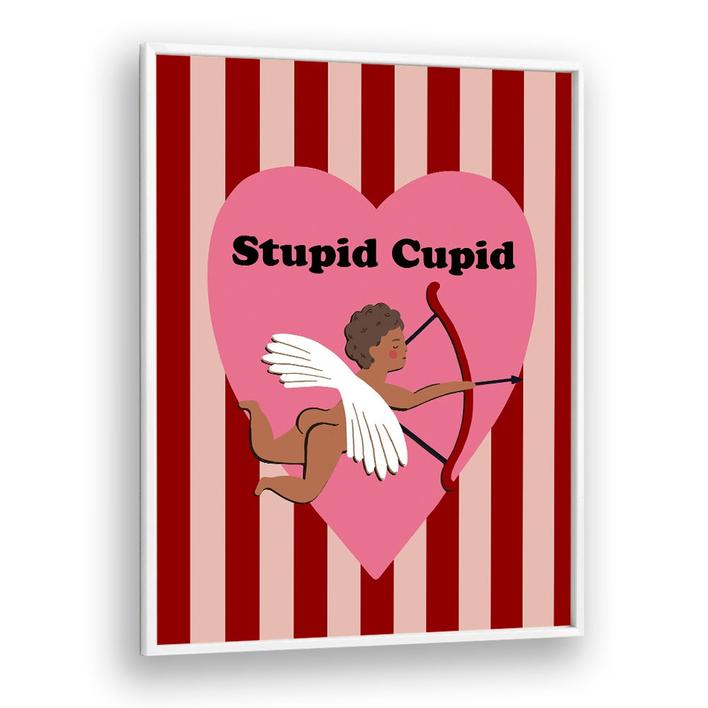 Whimsical STUPID CUPID, QUOTES poster adds humor and charm to any space, perfect for inspiration and decor.