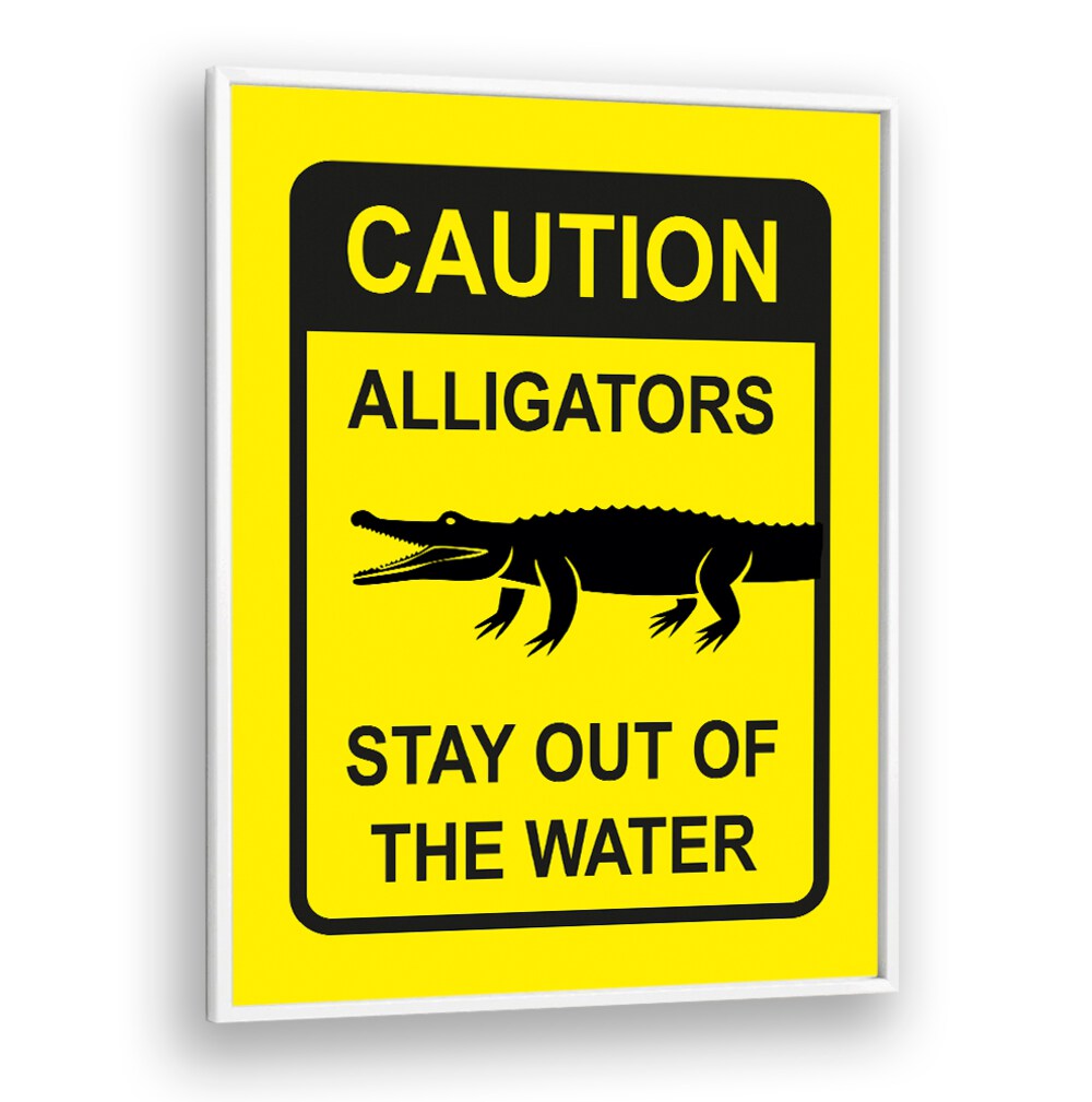 Bright yellow CAUTION poster featuring alligator warning, perfect for safety awareness in daily activities. CAUTION, QUOTES.