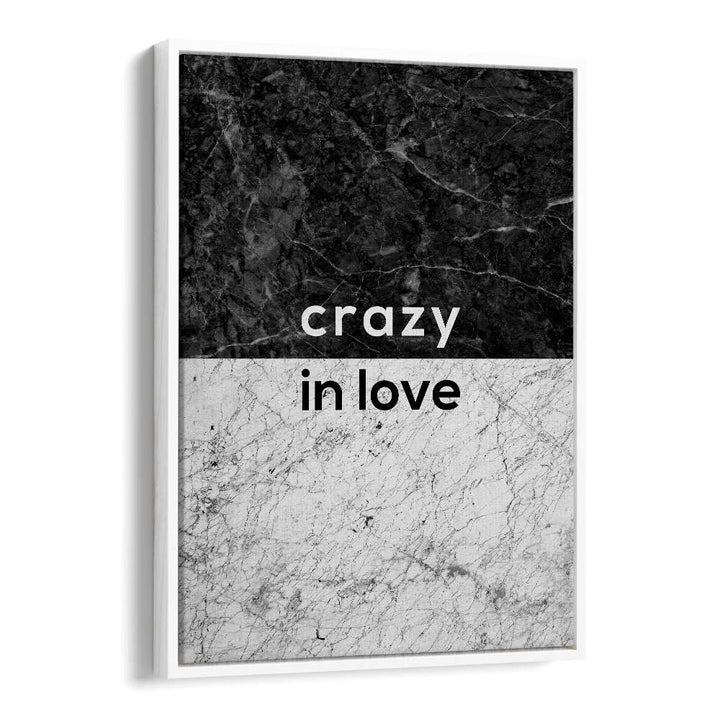 Stylish CRAZY IN LOVE QUOTE, QUOTES wall art by Orara Studio to inspire love in any space. Perfect for decor!