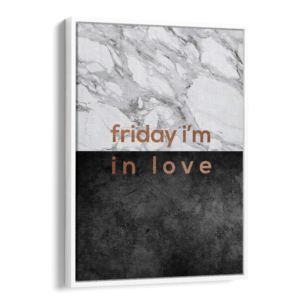 Stylish FRIDAY I'M IN LOVE , QUOTES poster by Orara Studio, perfect for uplifting any room's decor.